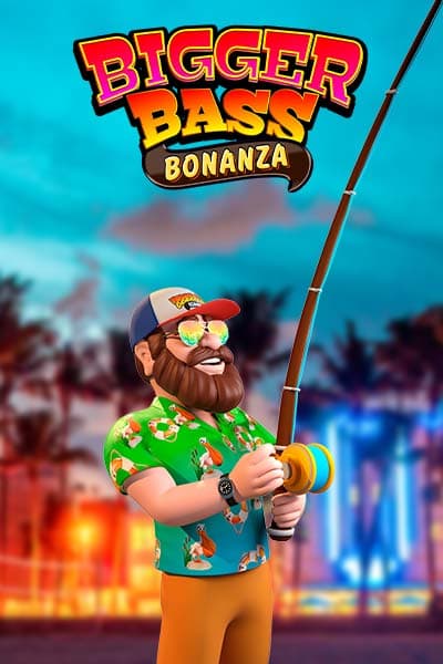 Bigger Bass Bonanza™